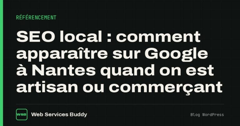SEO local : comment apparaître sur Google à Nantes quand on est artisan ou commerçant